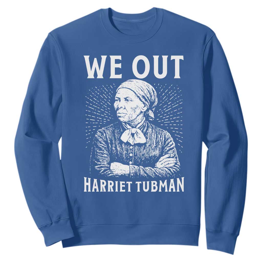 We Out Harriet Tubman Sweatshirt Black Women Empowerment