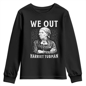 We Out Harriet Tubman Youth Sweatshirt Black Women Empowerment