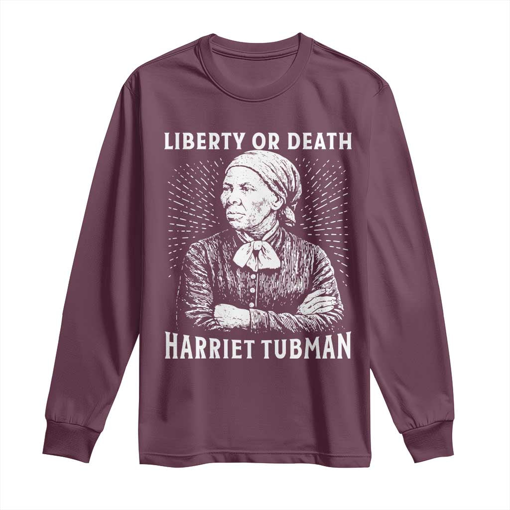 Harriet Tubman Liberty Or Death Long Sleeve Shirt Female Empowerment History Gift