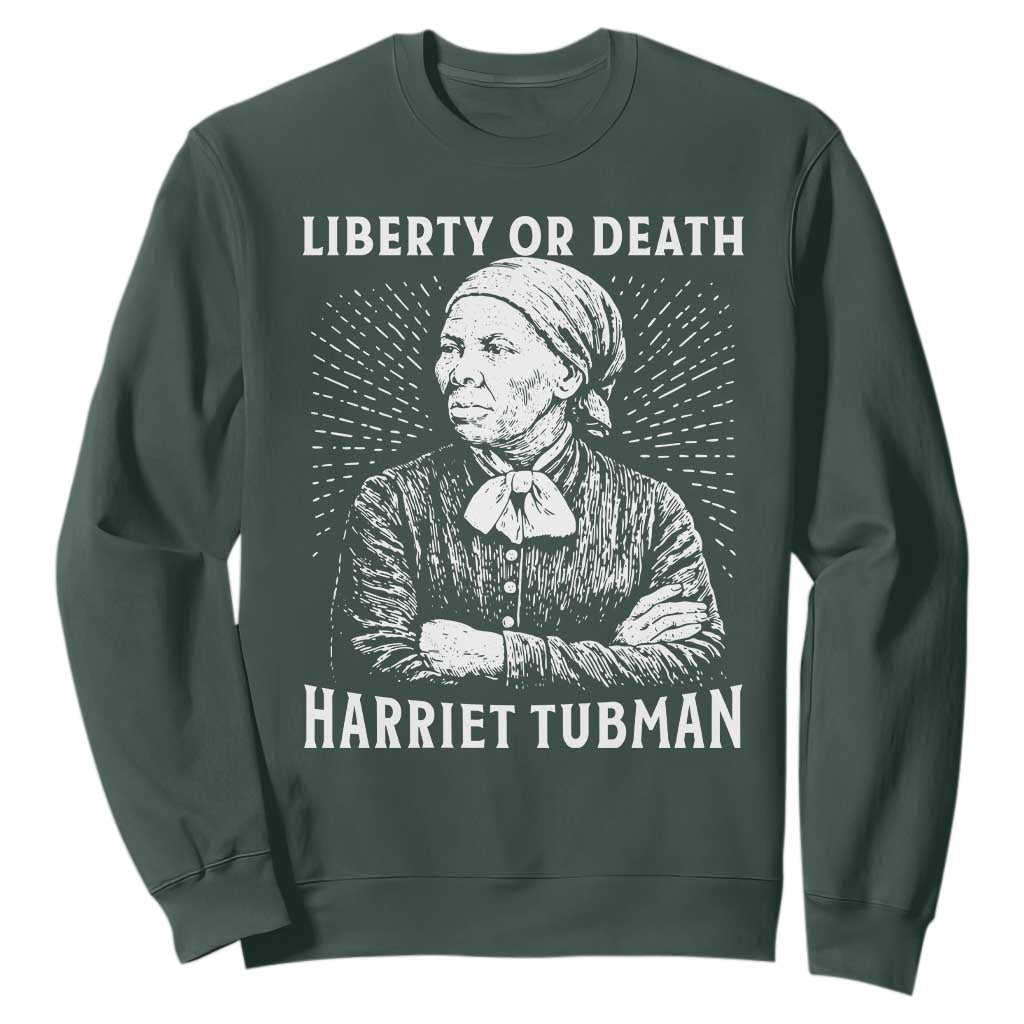 Harriet Tubman Liberty Or Death Sweatshirt Female Empowerment History Gift
