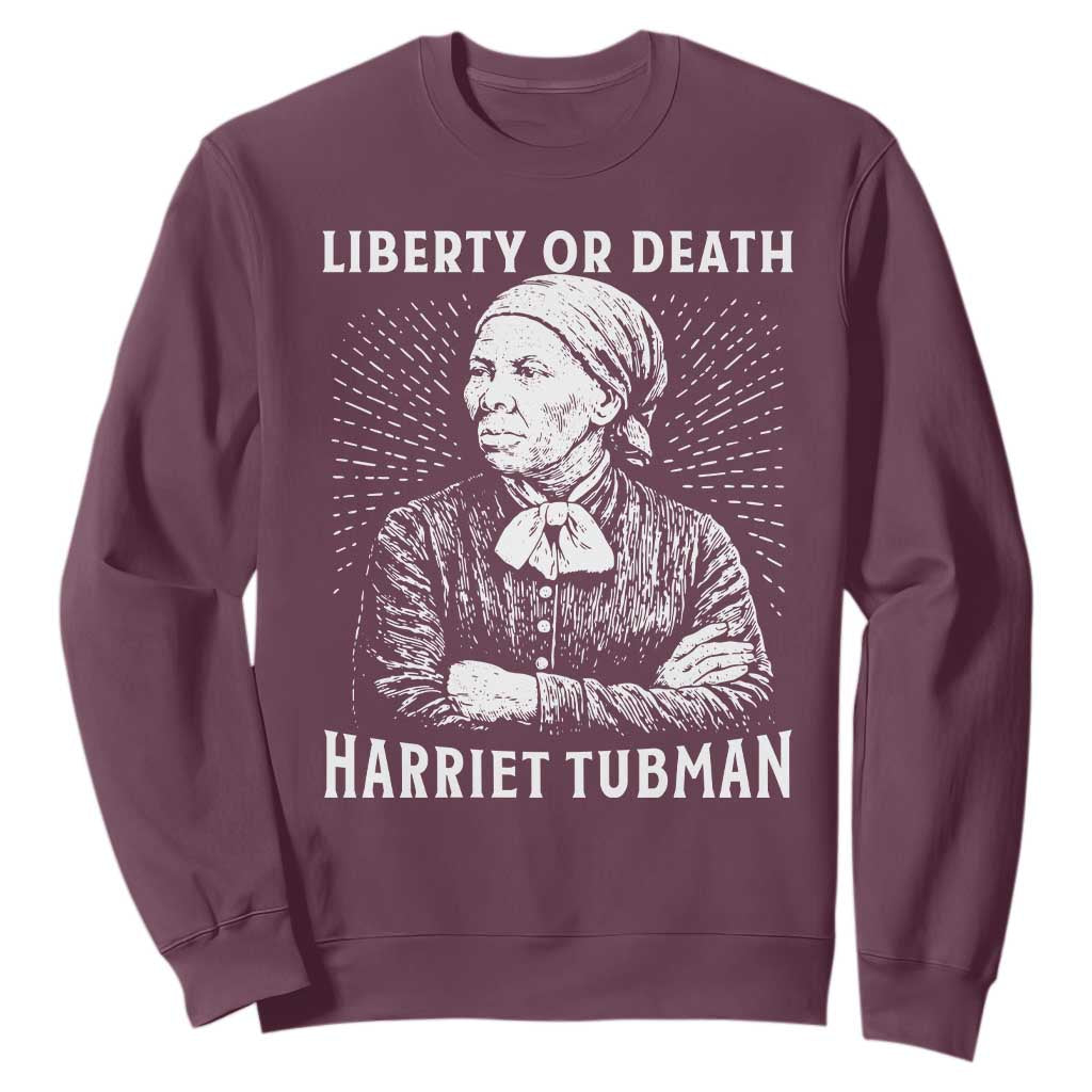 Harriet Tubman Liberty Or Death Sweatshirt Female Empowerment History Gift