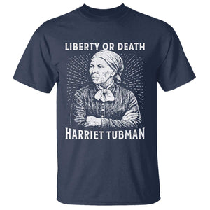 Harriet Tubman Liberty Or Death T Shirt Female Empowerment History Gift