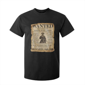 Harriet Tubman Wanted Reward Poster T Shirt For Kid Liberty Or Death