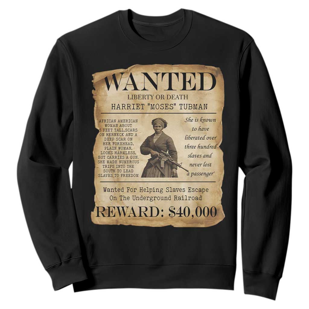 Harriet Tubman Wanted Reward Poster Sweatshirt Liberty Or Death