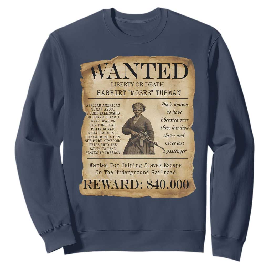 Harriet Tubman Wanted Reward Poster Sweatshirt Liberty Or Death