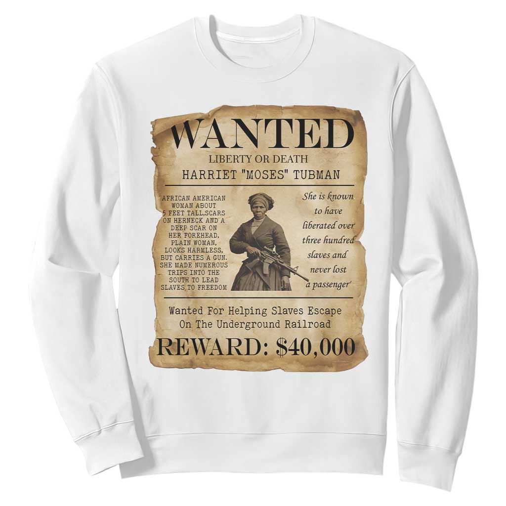 Harriet Tubman Wanted Reward Poster Sweatshirt Liberty Or Death