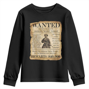 Harriet Tubman Wanted Reward Poster Youth Sweatshirt Liberty Or Death