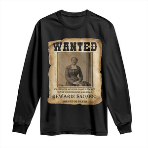 Harriet Tubman Wanted Reward Poster Long Sleeve Shirt Freedom Or Death