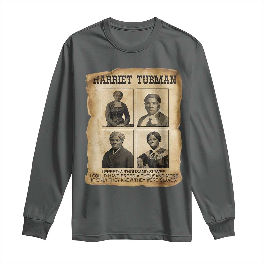 Vintage Harriet Tubman Poster Long Sleeve Shirt I Freed A Thousand People