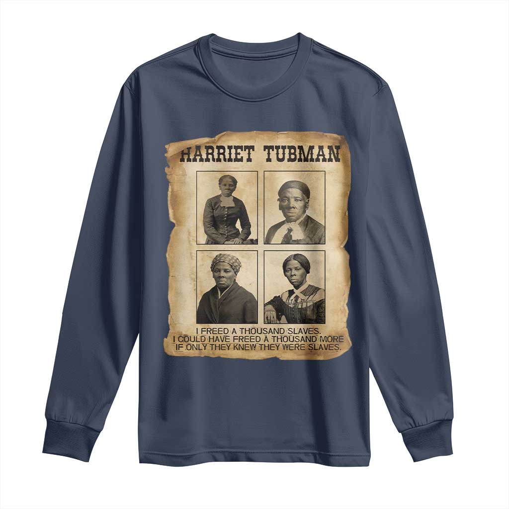 Vintage Harriet Tubman Poster Long Sleeve Shirt I Freed A Thousand People
