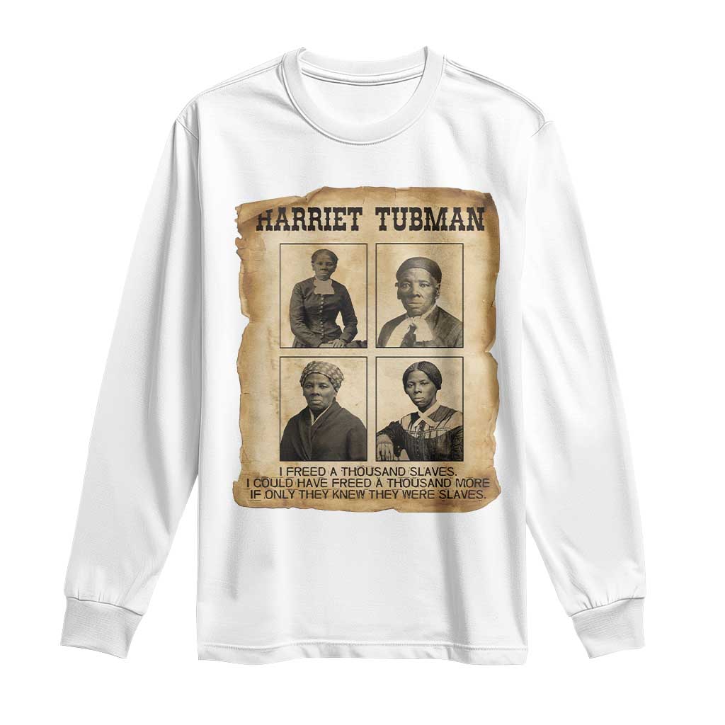 Vintage Harriet Tubman Poster Long Sleeve Shirt I Freed A Thousand People