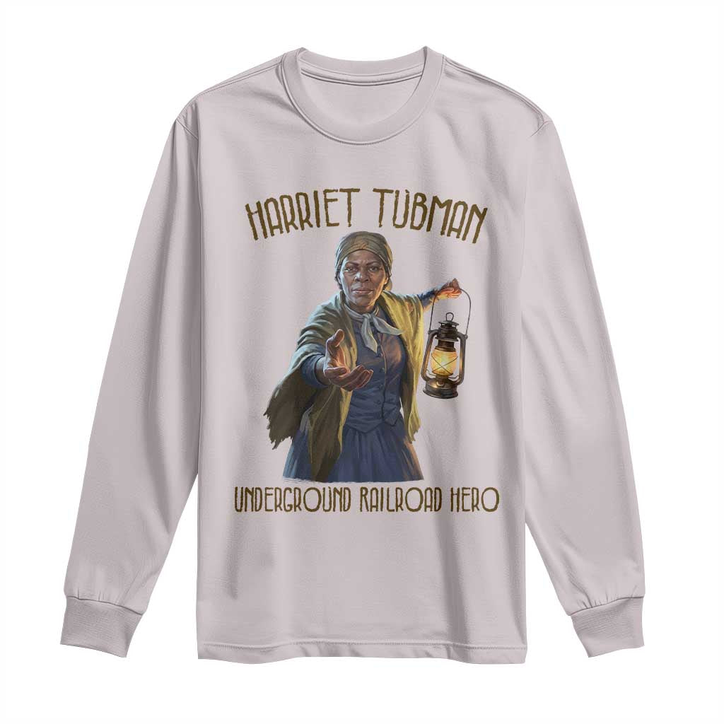 Harriet Tubman Long Sleeve Shirt Underground Railroad Hero Black History Month Gift