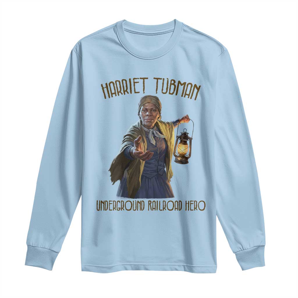 Harriet Tubman Long Sleeve Shirt Underground Railroad Hero Black History Month Gift