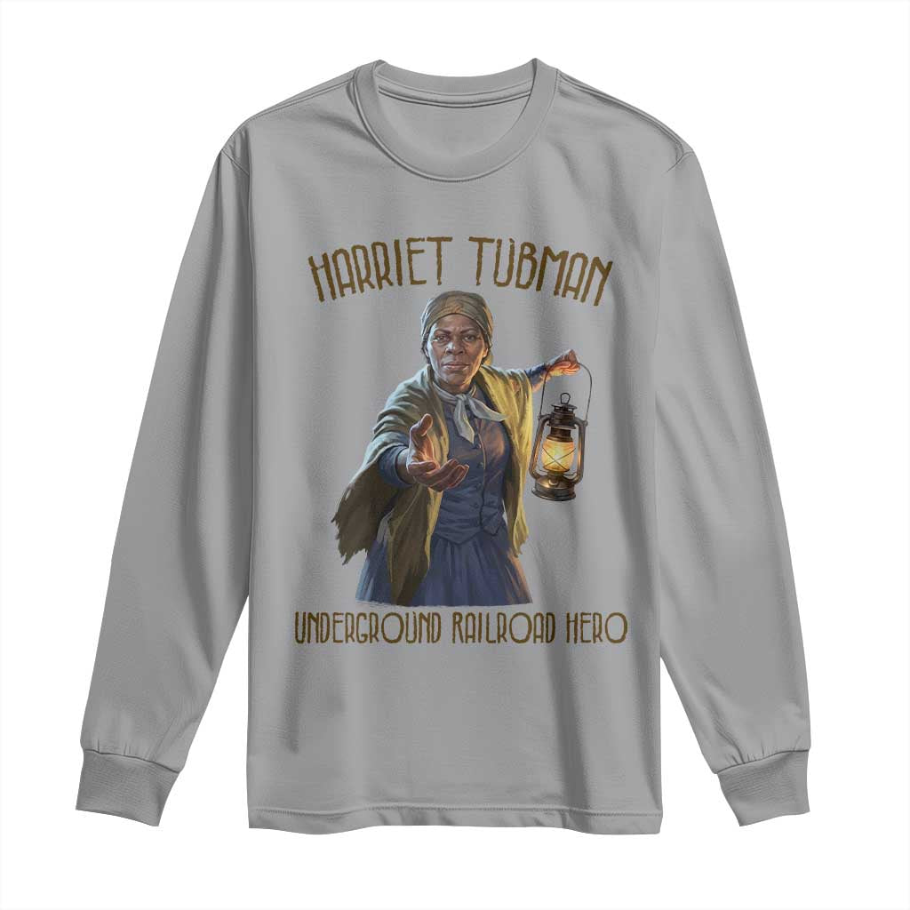 Harriet Tubman Long Sleeve Shirt Underground Railroad Hero Black History Month Gift