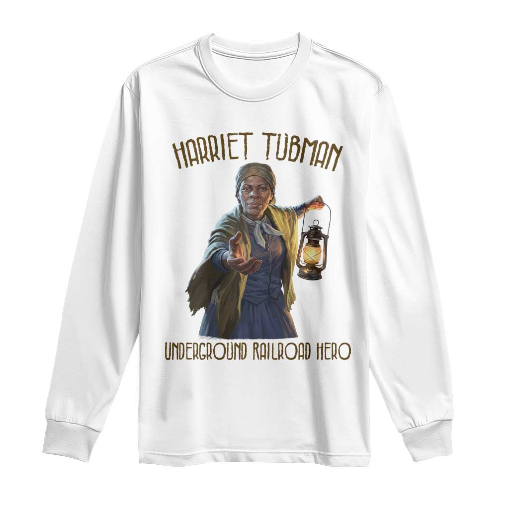 Harriet Tubman Long Sleeve Shirt Underground Railroad Hero Black History Month Gift