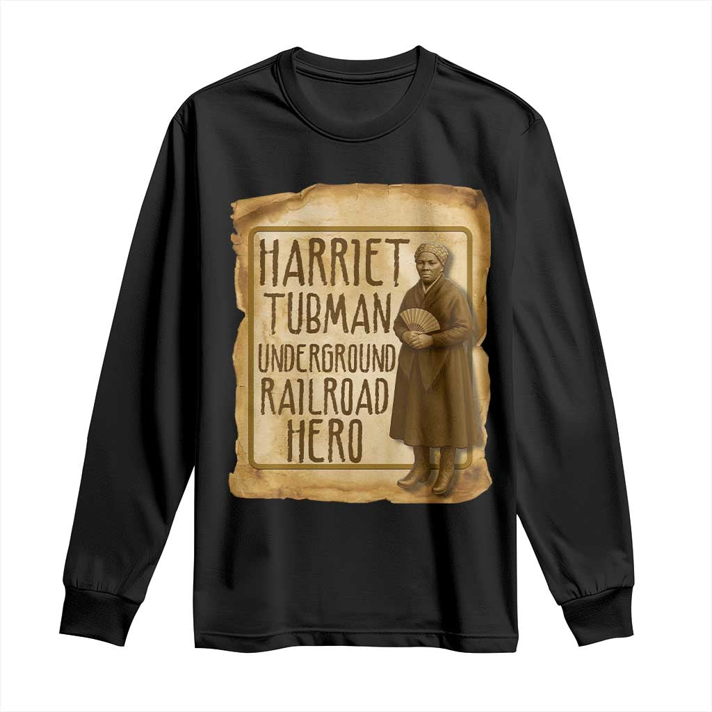 Underground Railroad Hero Harriet Tubman Long Sleeve Shirt Feminist History Gift