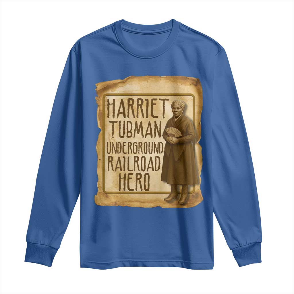 Underground Railroad Hero Harriet Tubman Long Sleeve Shirt Feminist History Gift