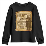 Underground Railroad Hero Harriet Tubman Youth Sweatshirt Feminist History Gift