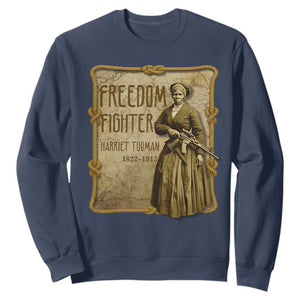 Harriet Tubman Freedom Fighter Sweatshirt Feminist History Gift