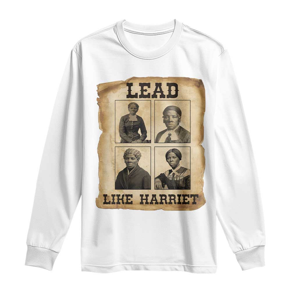Vintage Harriet Tubman Poster Long Sleeve Shirt Lead Like Harriet