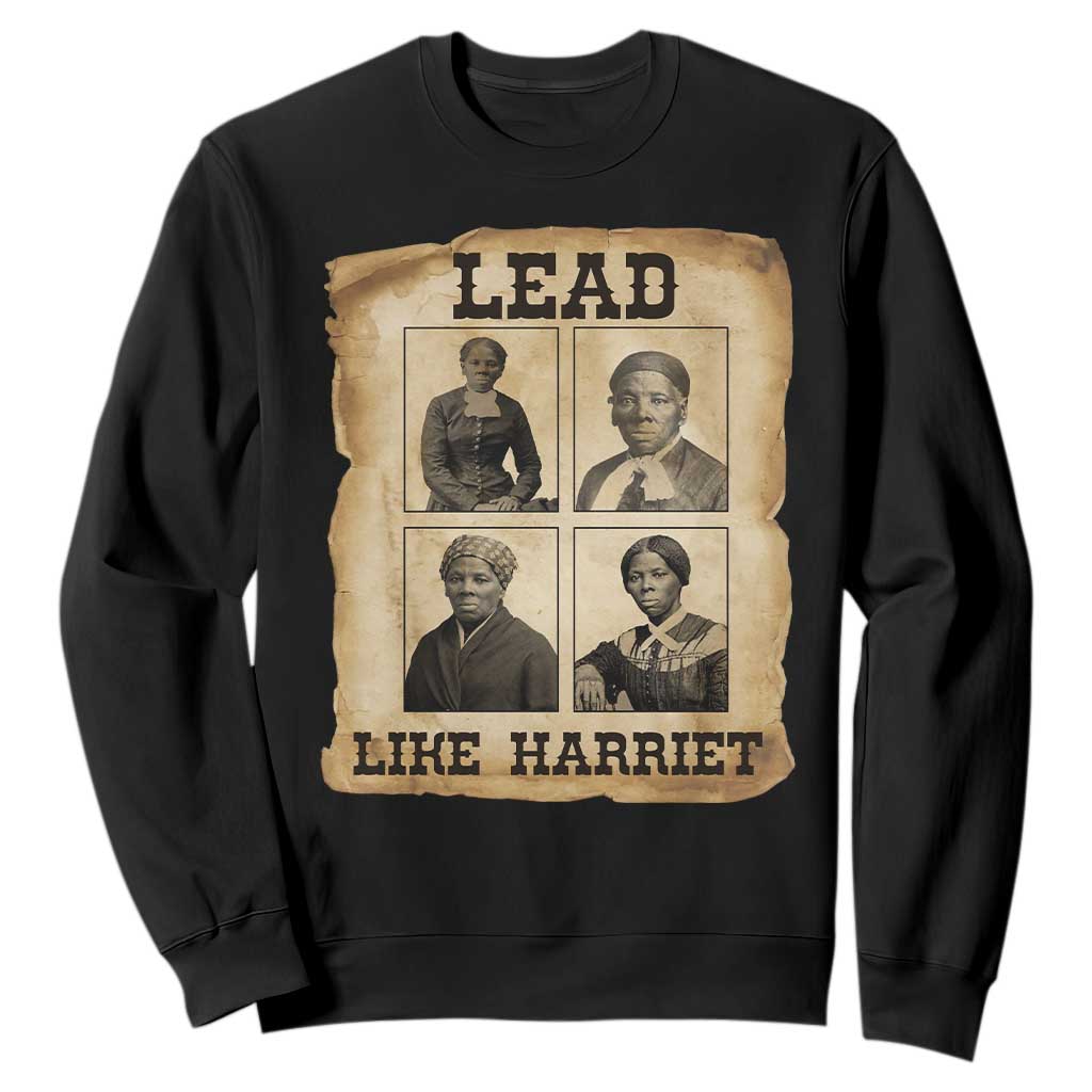 Vintage Harriet Tubman Poster Sweatshirt Lead Like Harriet