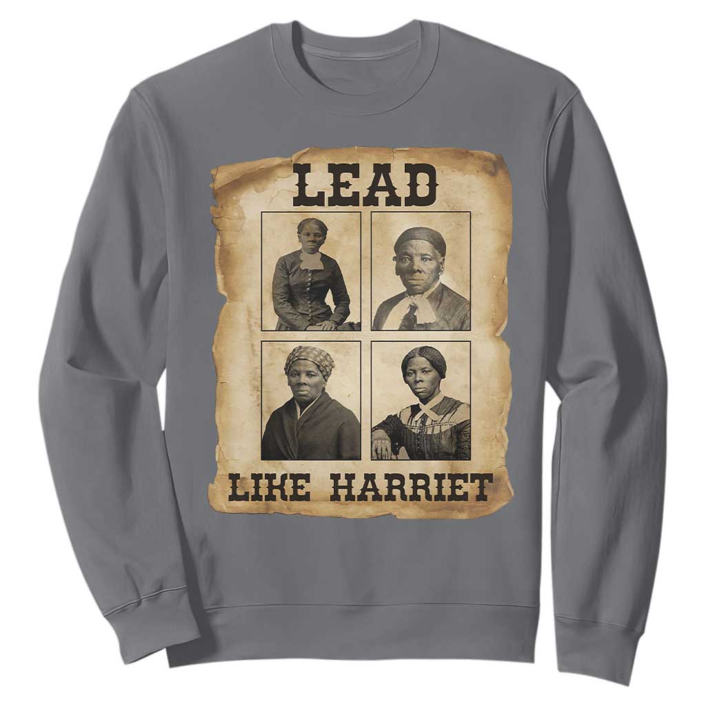 Vintage Harriet Tubman Poster Sweatshirt Lead Like Harriet