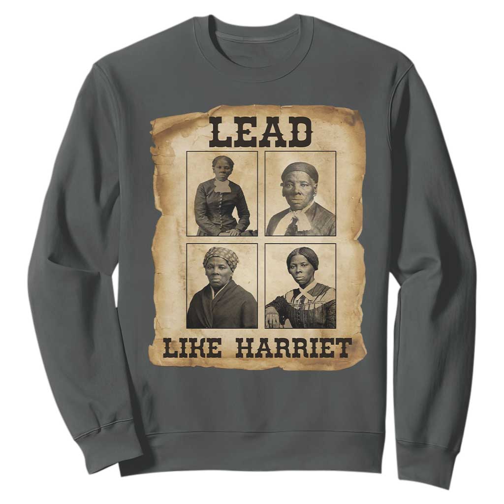 Vintage Harriet Tubman Poster Sweatshirt Lead Like Harriet