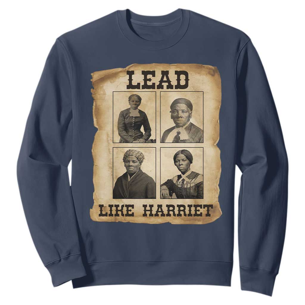 Vintage Harriet Tubman Poster Sweatshirt Lead Like Harriet