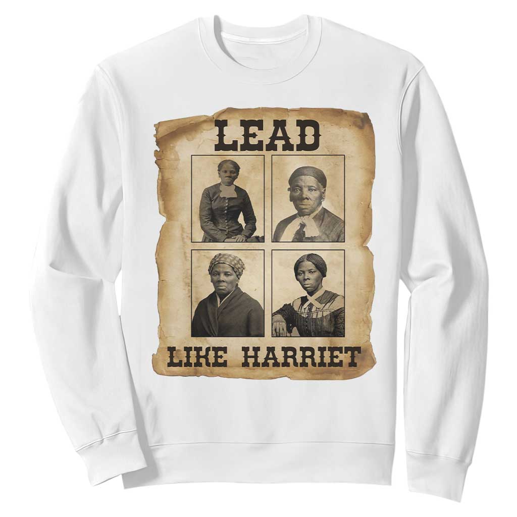 Vintage Harriet Tubman Poster Sweatshirt Lead Like Harriet