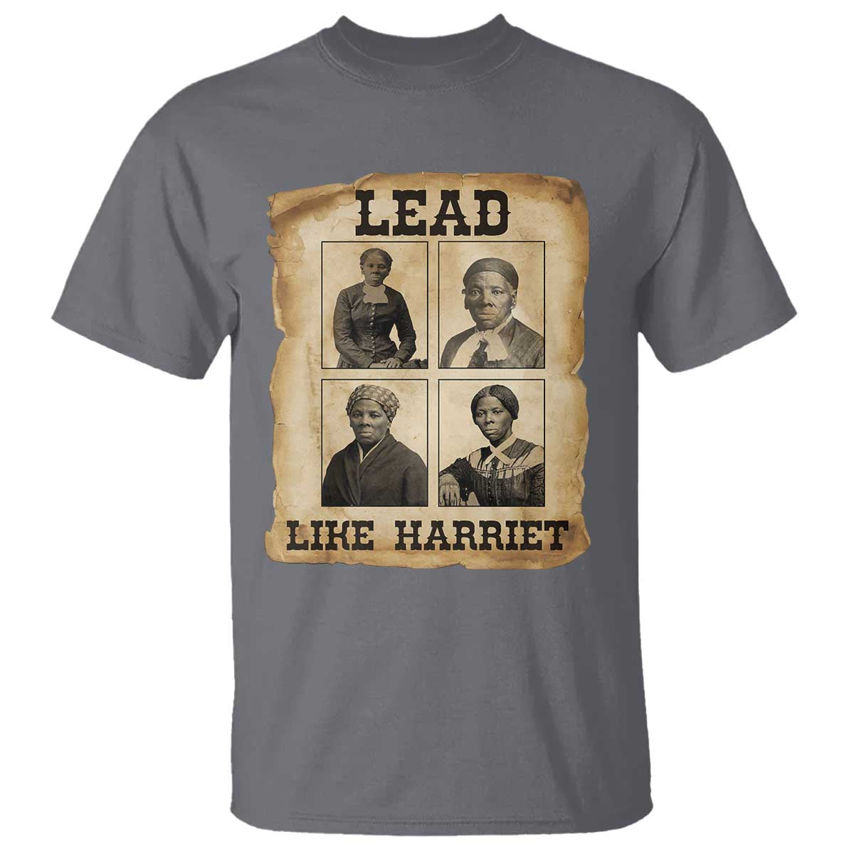 Vintage Harriet Tubman Poster T Shirt Lead Like Harriet