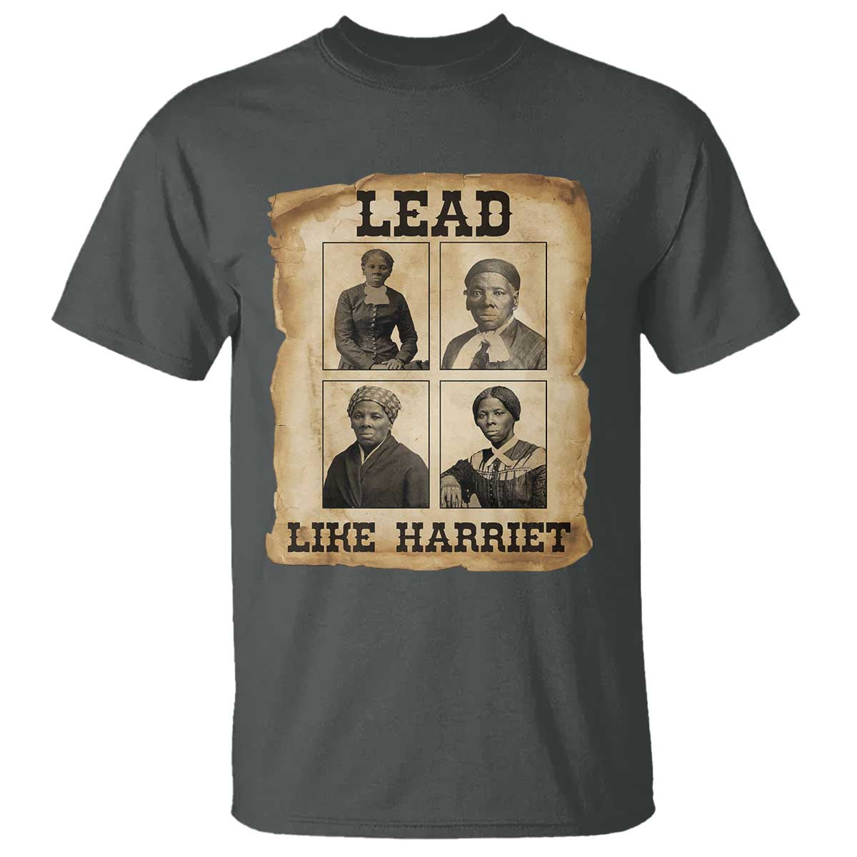 Vintage Harriet Tubman Poster T Shirt Lead Like Harriet