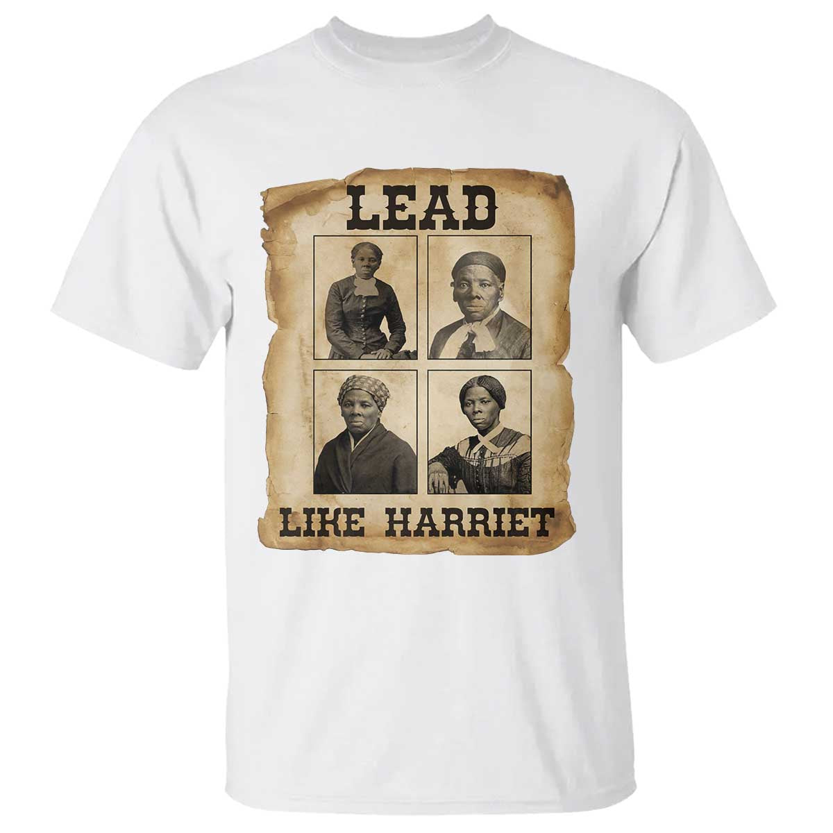 Vintage Harriet Tubman Poster T Shirt Lead Like Harriet