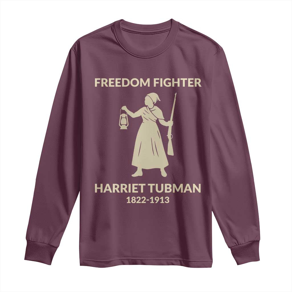Harriet Tubman Freedom Fighter Long Sleeve Shirt History Lover Gift
