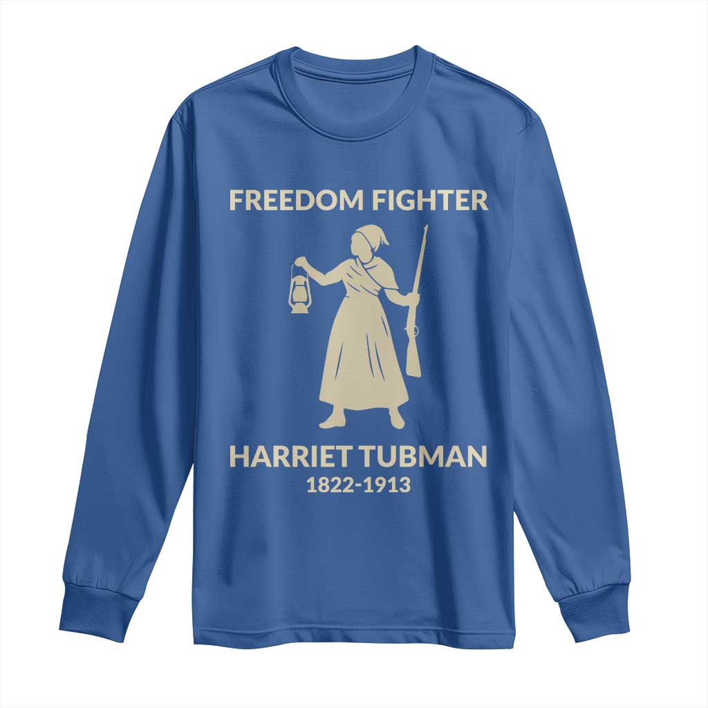 Harriet Tubman Freedom Fighter Long Sleeve Shirt History Lover Gift