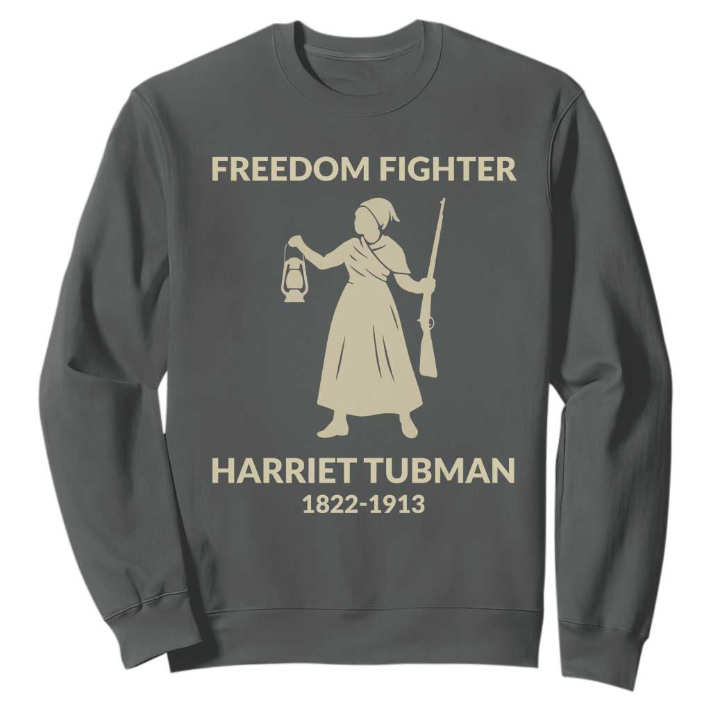 Harriet Tubman Freedom Fighter Sweatshirt History Lover Gift