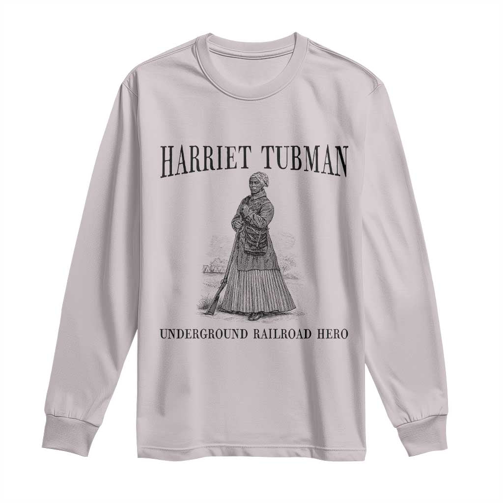Harriet Tubman Long Sleeve Shirt Underground Railroad Freedom Leader