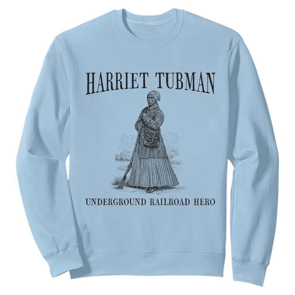 Harriet Tubman Sweatshirt Underground Railroad Freedom Leader