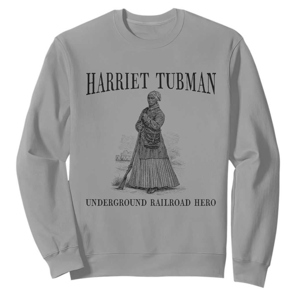Harriet Tubman Sweatshirt Underground Railroad Freedom Leader