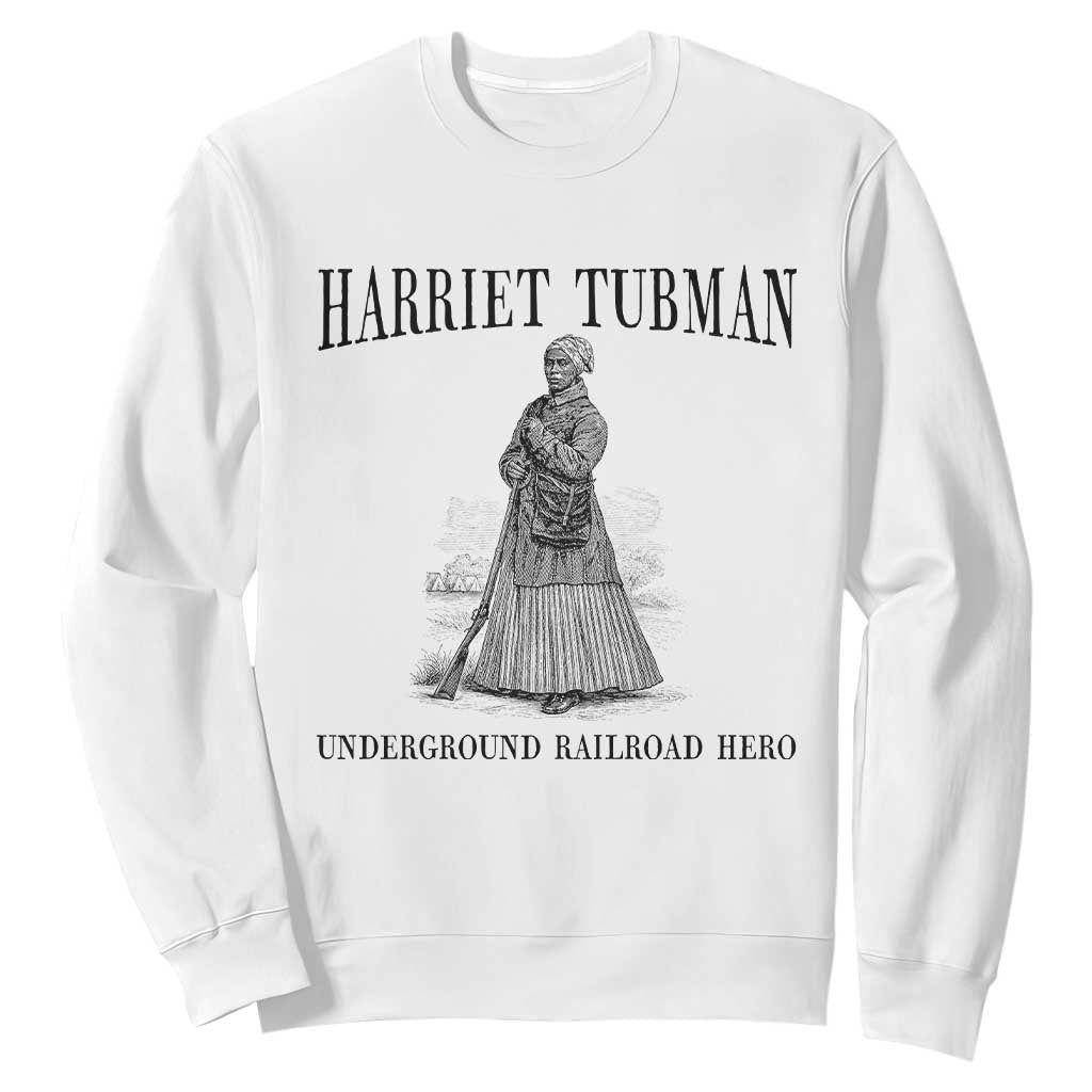 Harriet Tubman Sweatshirt Underground Railroad Freedom Leader
