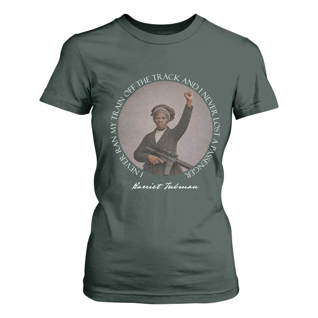 Harriet Tubman Quote T Shirt For Women I Never Ran My Train Off The Track