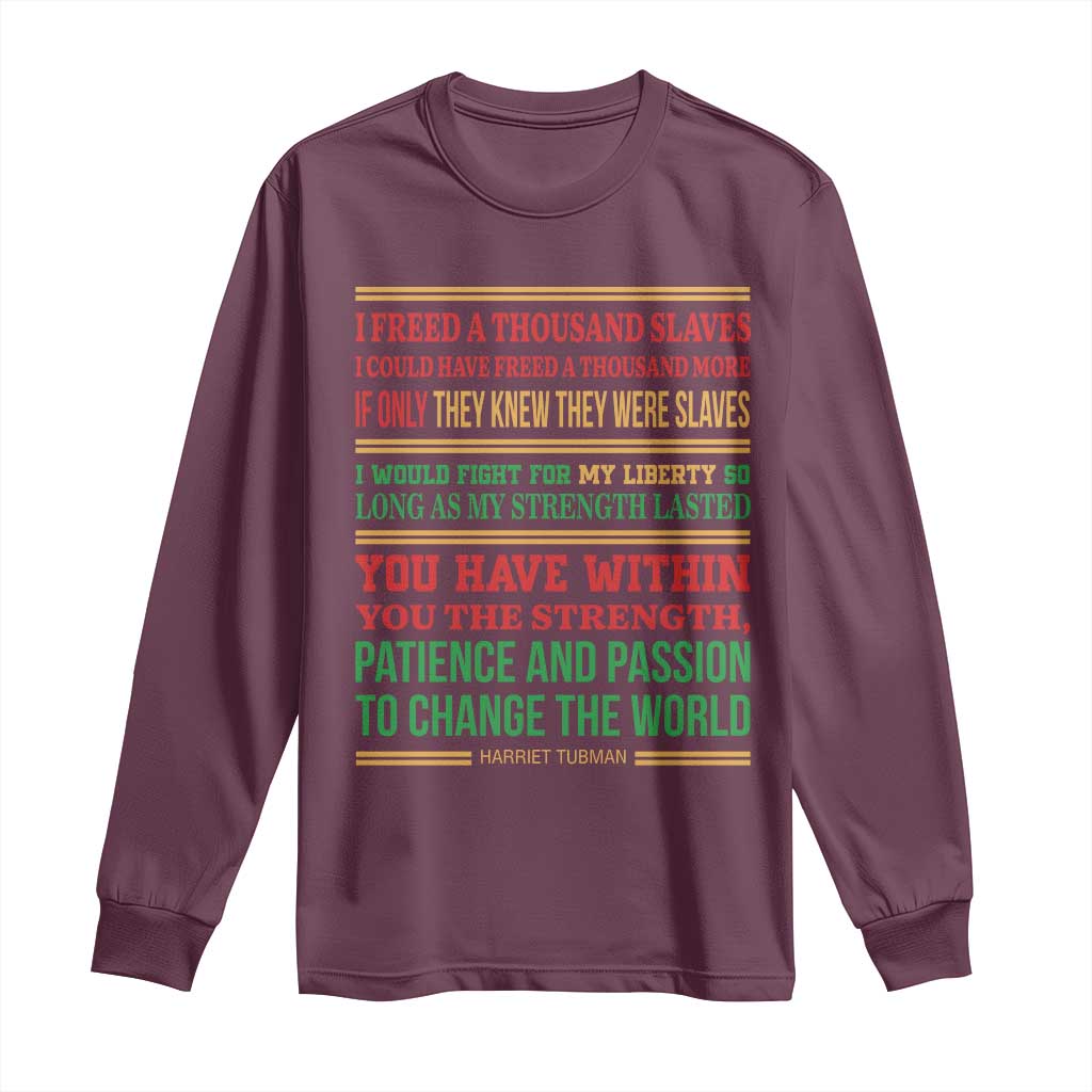 Harriet Tubman Powerful Quote Long Sleeve Shirt Female Empowerment History Gift