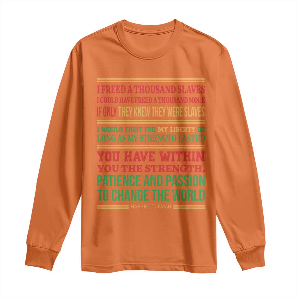 Harriet Tubman Powerful Quote Long Sleeve Shirt Female Empowerment History Gift