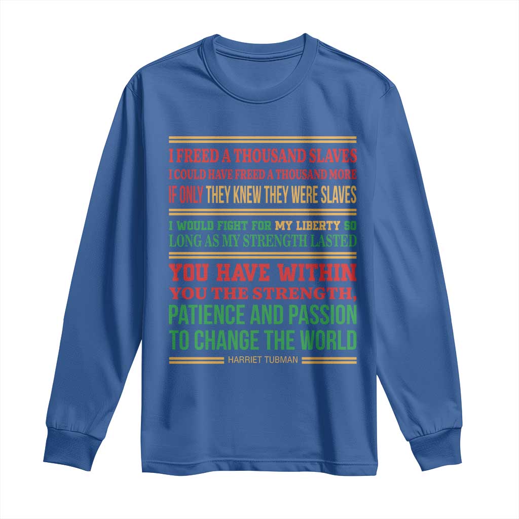 Harriet Tubman Powerful Quote Long Sleeve Shirt Female Empowerment History Gift