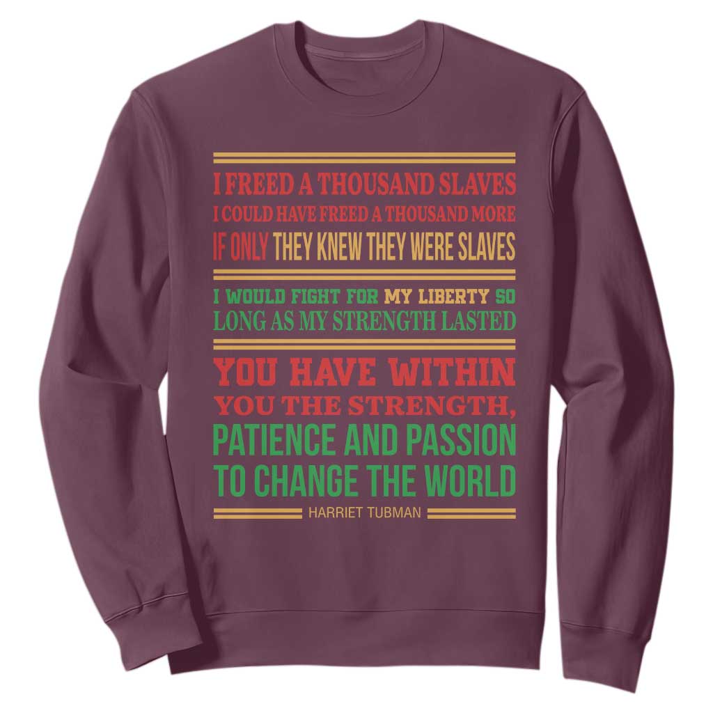 Harriet Tubman Powerful Quote Sweatshirt Female Empowerment History Gift