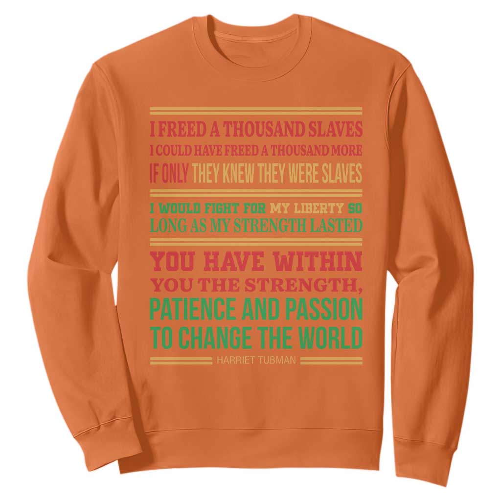 Harriet Tubman Powerful Quote Sweatshirt Female Empowerment History Gift