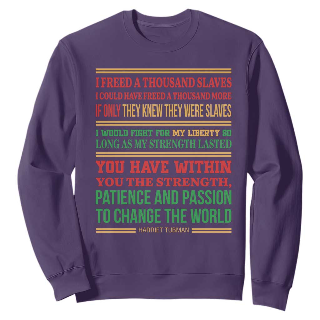 Harriet Tubman Powerful Quote Sweatshirt Female Empowerment History Gift