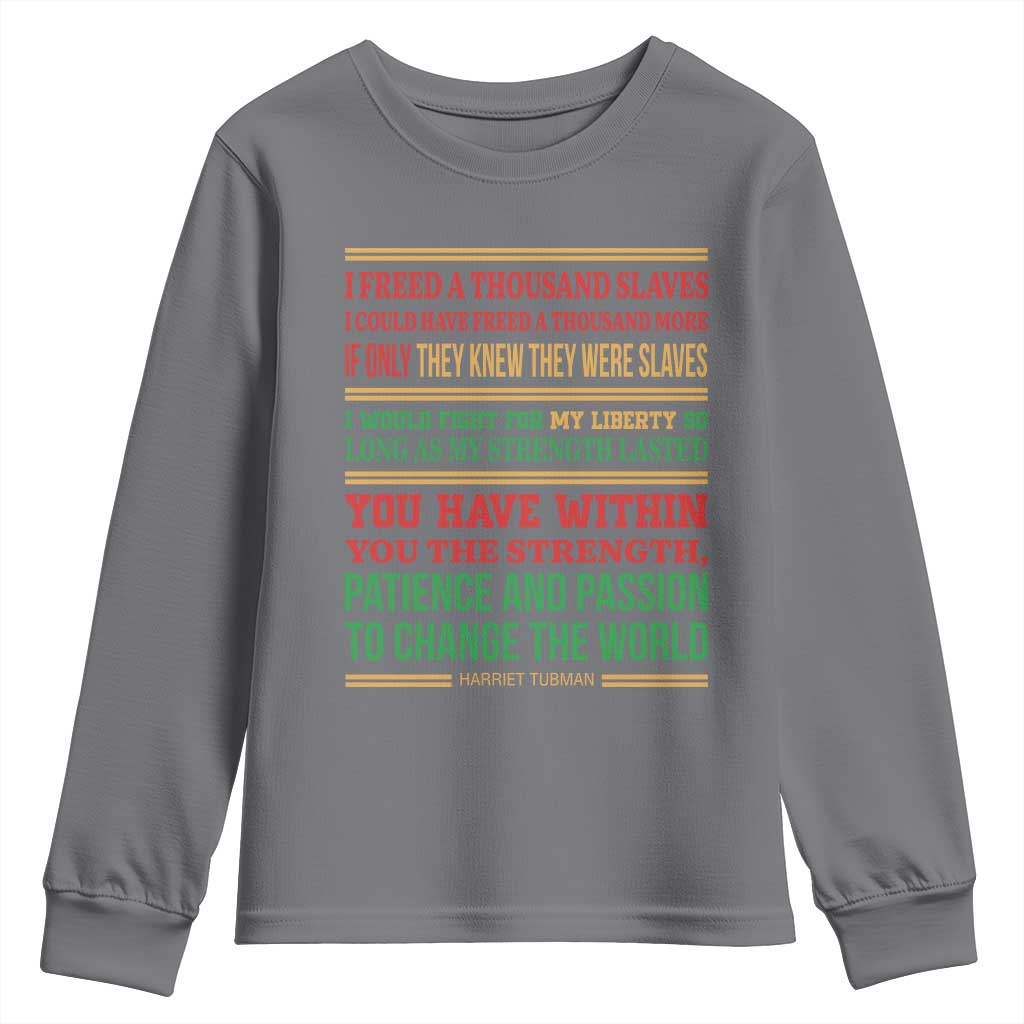Harriet Tubman Powerful Quote Youth Sweatshirt Female Empowerment History Gift