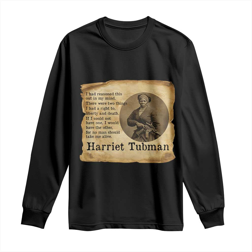 Harriet Tubman Quote Long Sleeve Shirt Liberty Or Death Empowerment Gift
