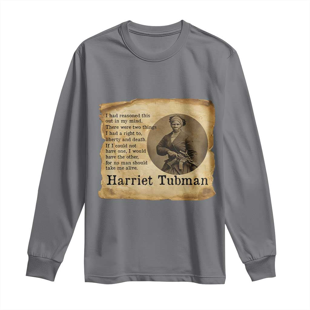 Harriet Tubman Quote Long Sleeve Shirt Liberty Or Death Empowerment Gift