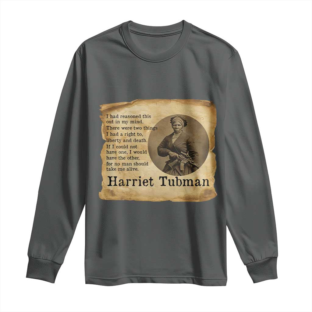 Harriet Tubman Quote Long Sleeve Shirt Liberty Or Death Empowerment Gift